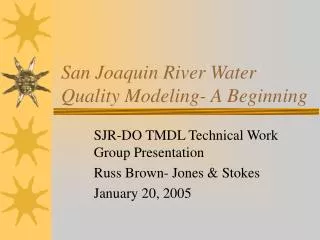 San Joaquin River Water Quality Modeling- A Beginning