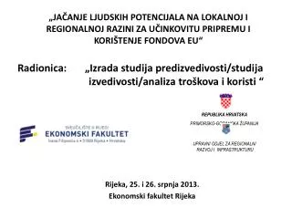 Rijeka, 25. i 26. srpnja 2013. Ekonomski fakultet Rijeka