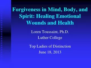 Forgiveness in Mind, Body, and Spirit: Healing Emotional Wounds and Health
