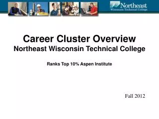 Career Cluster Overview Northeast Wisconsin Technical College Ranks Top 10% Aspen Institute