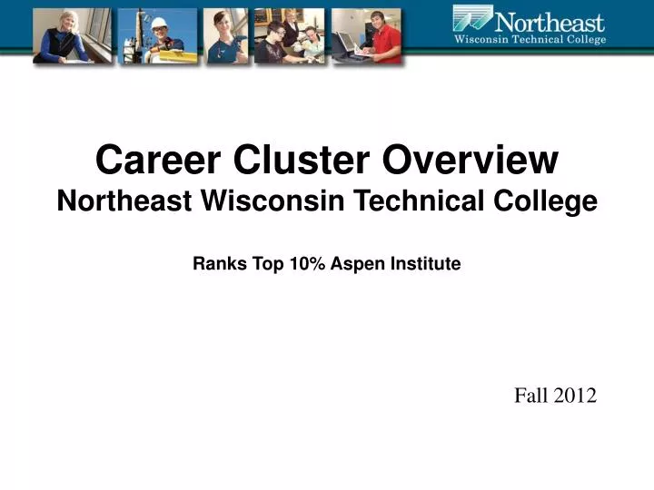 career cluster overview northeast wisconsin technical college ranks top 10 aspen institute