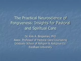 The Practical Neuroscience of Forgiveness: Insights for Pastoral and Spiritual Care