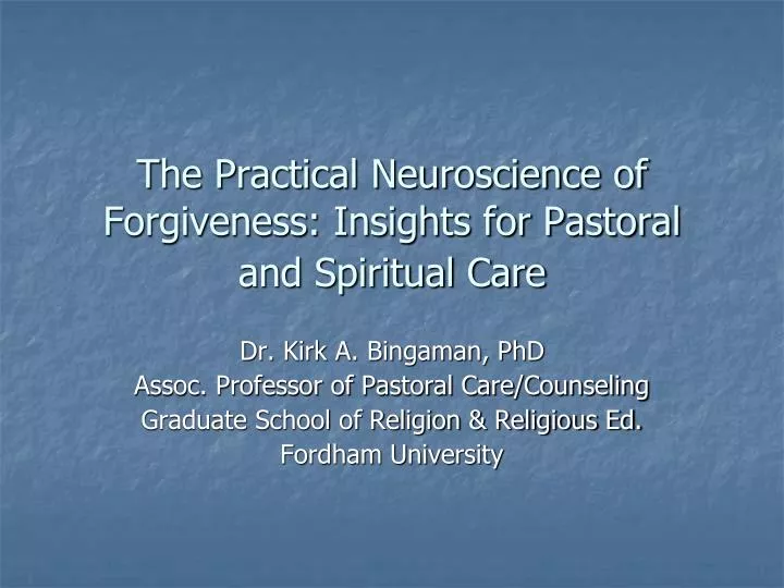 the practical neuroscience of forgiveness insights for pastoral and spiritual care