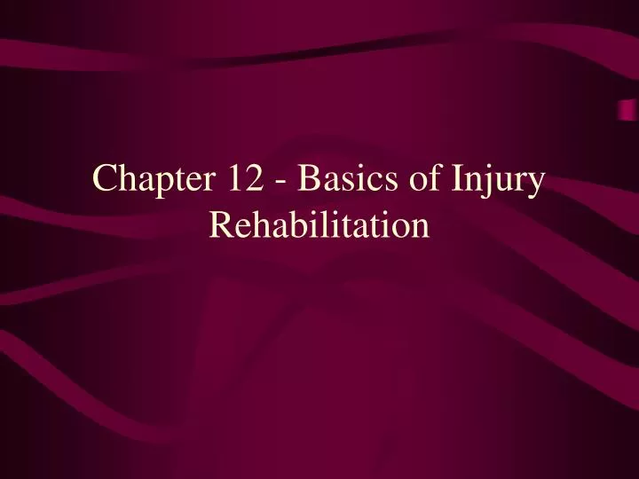 chapter 12 basics of injury rehabilitation