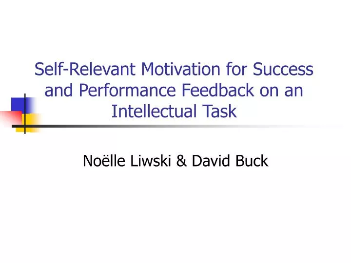 self relevant motivation for success and performance feedback on an intellectual task
