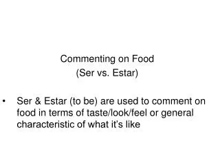 Commenting on Food (Ser vs. Estar)