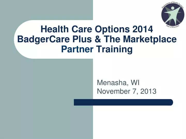 health care options 2014 badgercare plus the marketplace partner training