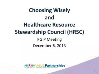 Choosing Wisely and Healthcare Resource Stewardship Council (HRSC)