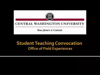 Student Teaching Convocation Office of Field Experiences