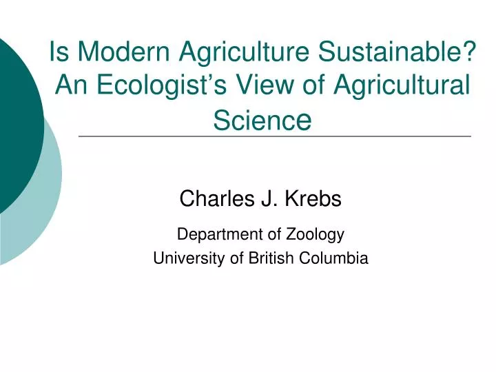 is modern agriculture sustainable an ecologist s view of agricultural scienc e