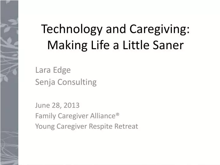 technology and caregiving making life a little saner