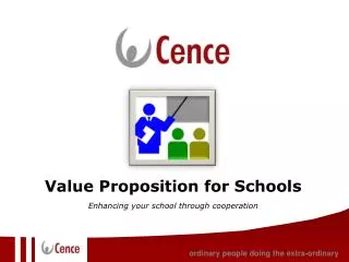 Value Proposition for Schools Enhancing your school through cooperation