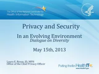 Privacy and Security In an Evolving Environment Dialogue on Diversity May 15th, 2013