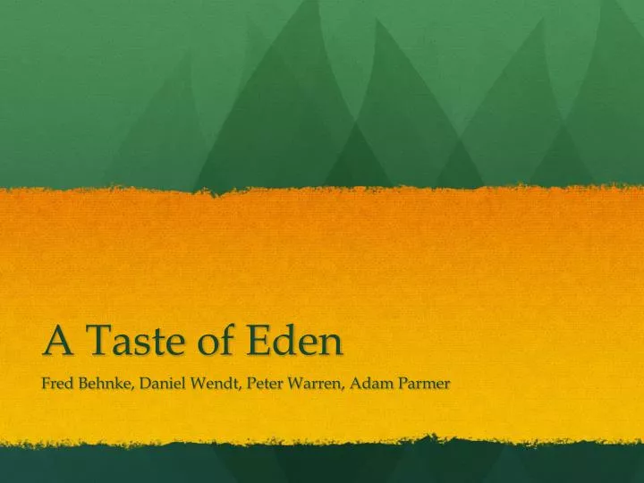 a taste of eden