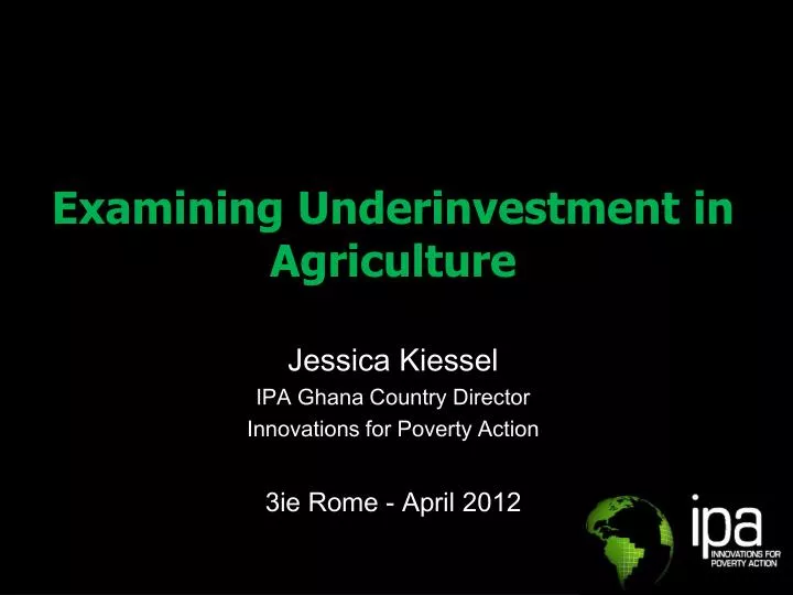 examining underinvestment in agriculture