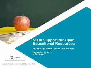 State Support for Open Educational Resources Key Findings from Achieve's OER Institute