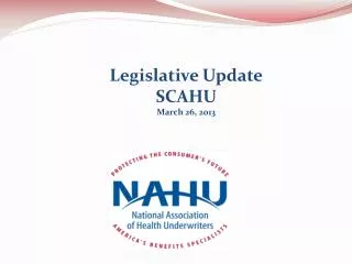 Legislative Update SCAHU March 26, 2013