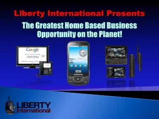 Liberty International Presents