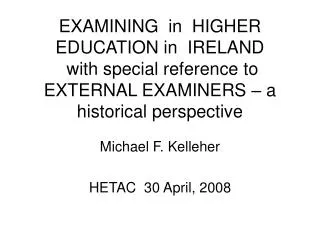 Michael F. Kelleher HETAC 30 April, 2008