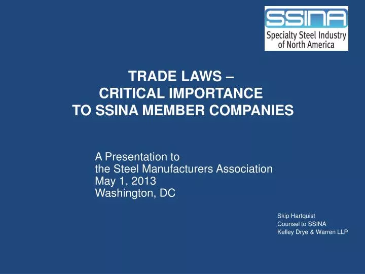 trade laws critical importance to ssina member companies