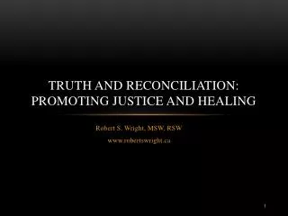Truth and Reconciliation: Promoting Justice and Healing