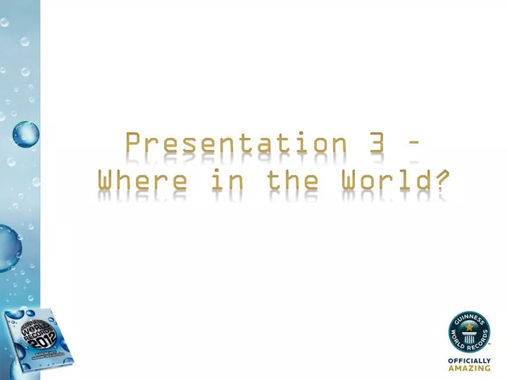 presentation 3 where in the world