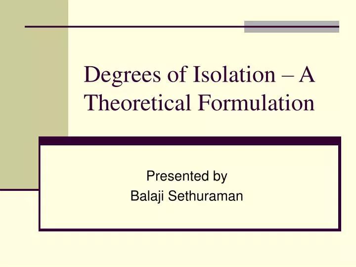 degrees of isolation a theoretical formulation