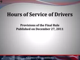 Hours of Service of Drivers Provisions of the Final Rule Published on December 27, 2011