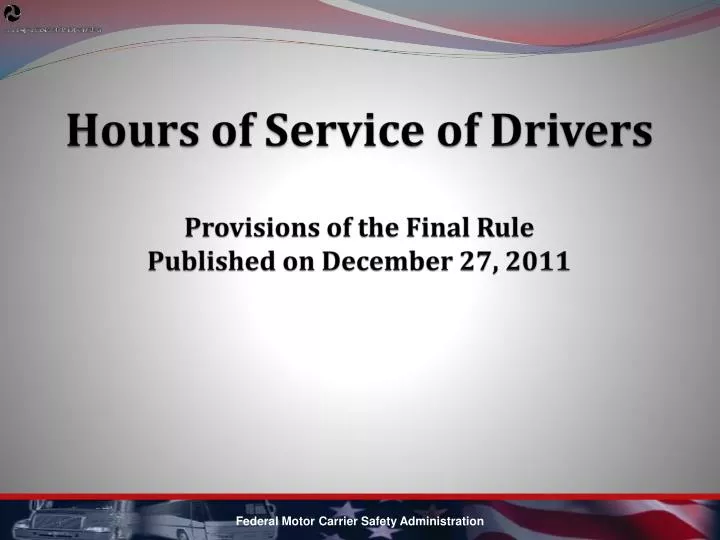 hours of service of drivers provisions of the final rule published on december 27 2011