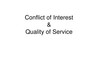 Conflict of Interest &amp; Quality of Service