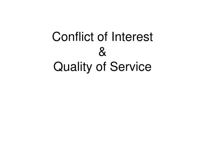 conflict of interest quality of service