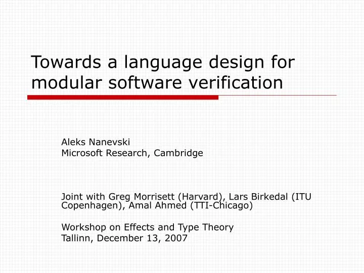 towards a language design for modular software verification