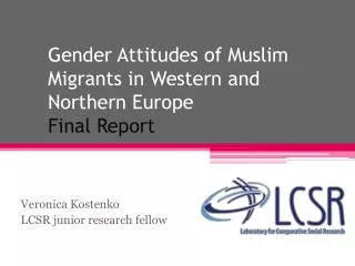 Gender Attitudes of Muslim Migrants in Western and Northern Europe Final Report