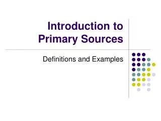 Introduction to Primary Sources