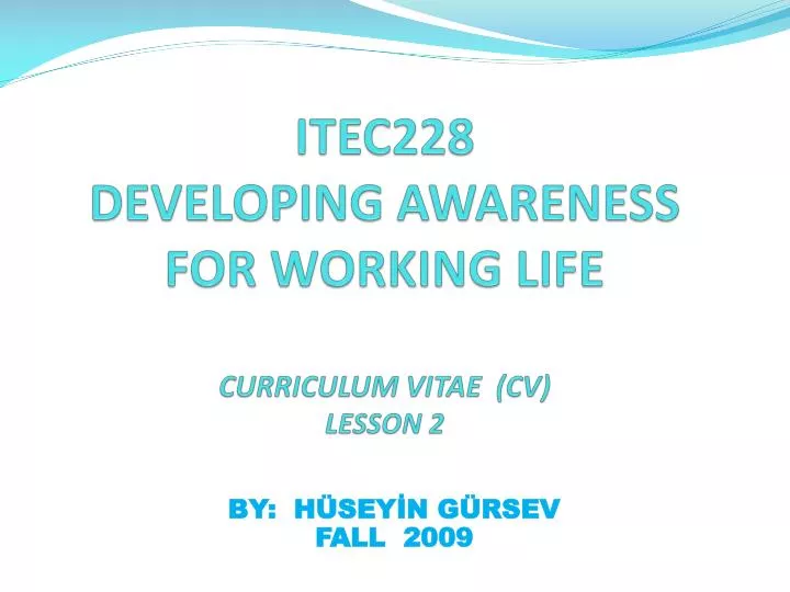 itec228 developing awareness for working life curriculum vitae cv lesson 2