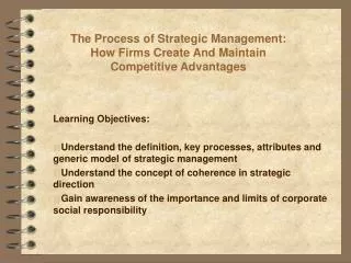 The Process of Strategic Management: How Firms Create And Maintain Competitive Advantages
