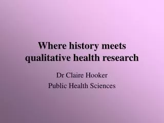 Where history meets qualitative health research
