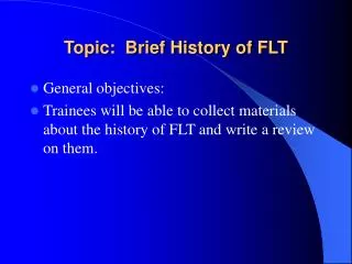 Topic: Brief History of FLT