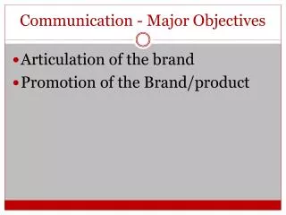 Communication - Major Objectives