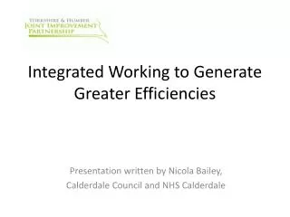 Integrated Working to Generate Greater Efficiencies