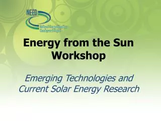 Energy from the Sun Workshop Emerging Technologies and Current Solar Energy Research