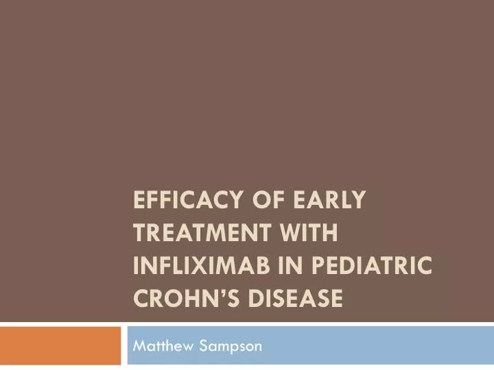 efficacy of early treatment with infliximab in pediatric crohn s disease