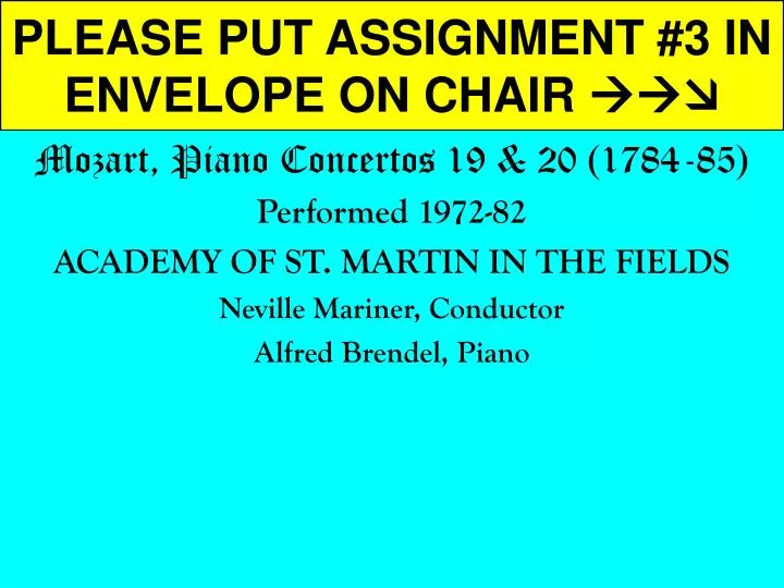 please put assignment 3 in envelope on chair