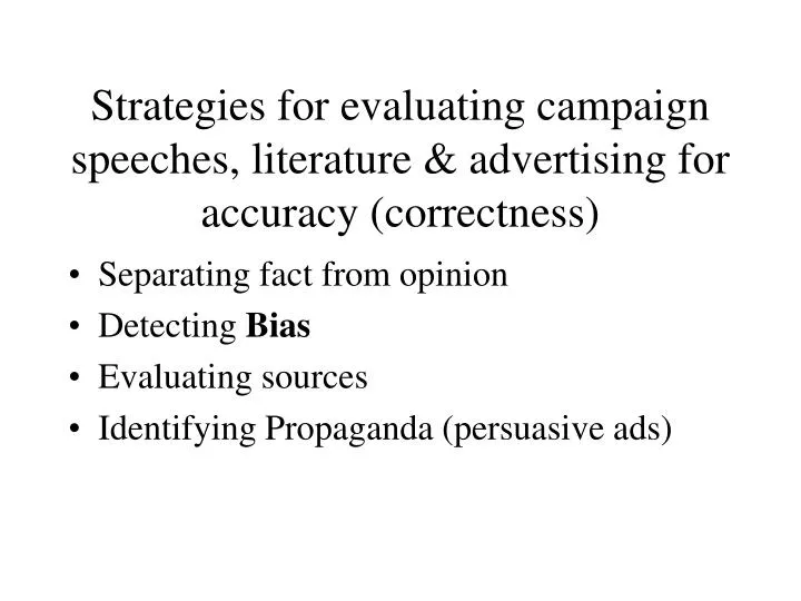 strategies for evaluating campaign speeches literature advertising for accuracy correctness