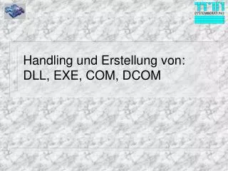 handling und erstellung von dll exe com dcom
