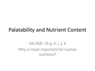 Palatability and Nutrient Content