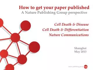 How to get your paper published A Nature Publishing Group perspective