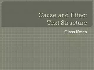 Cause and Effect Text Structure