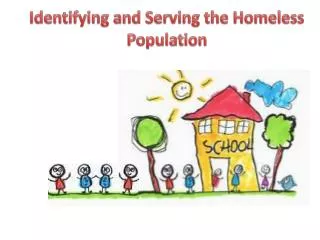 Identifying and Serving the Homeless Population