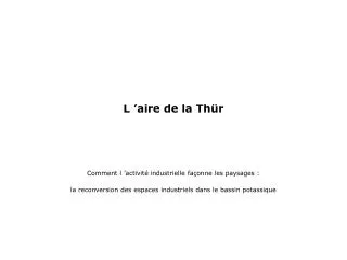 L ’aire de la Thür